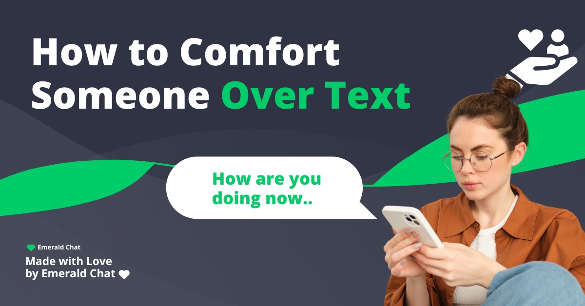 How to Comfort Someone Over Text