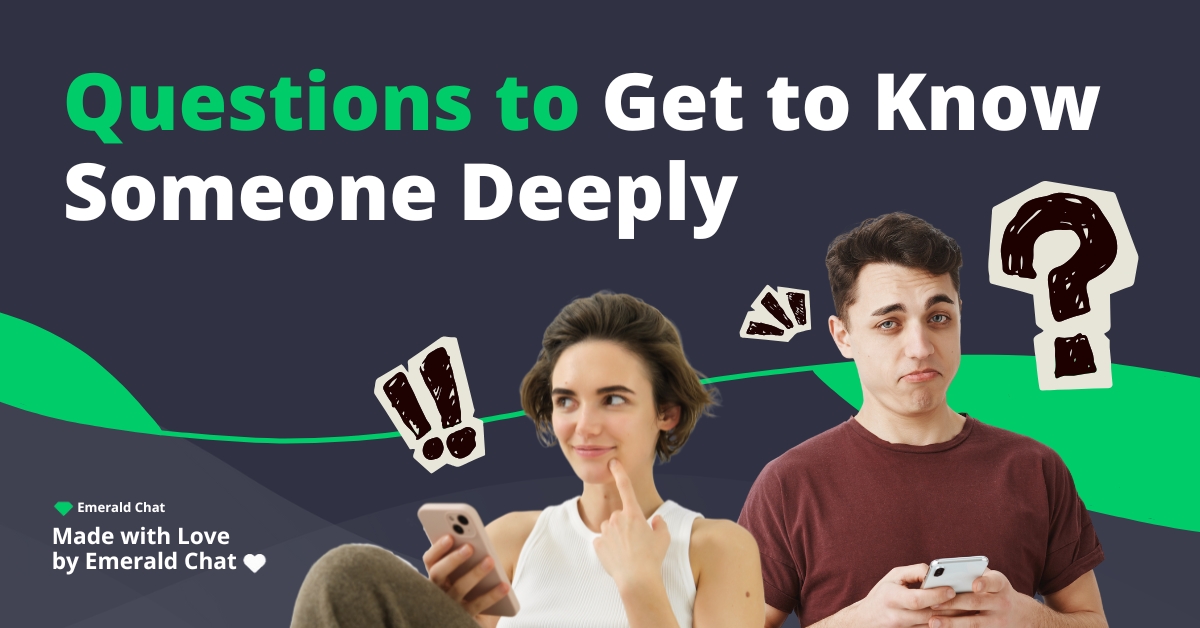 Questions to Get to Know Someone Deeply