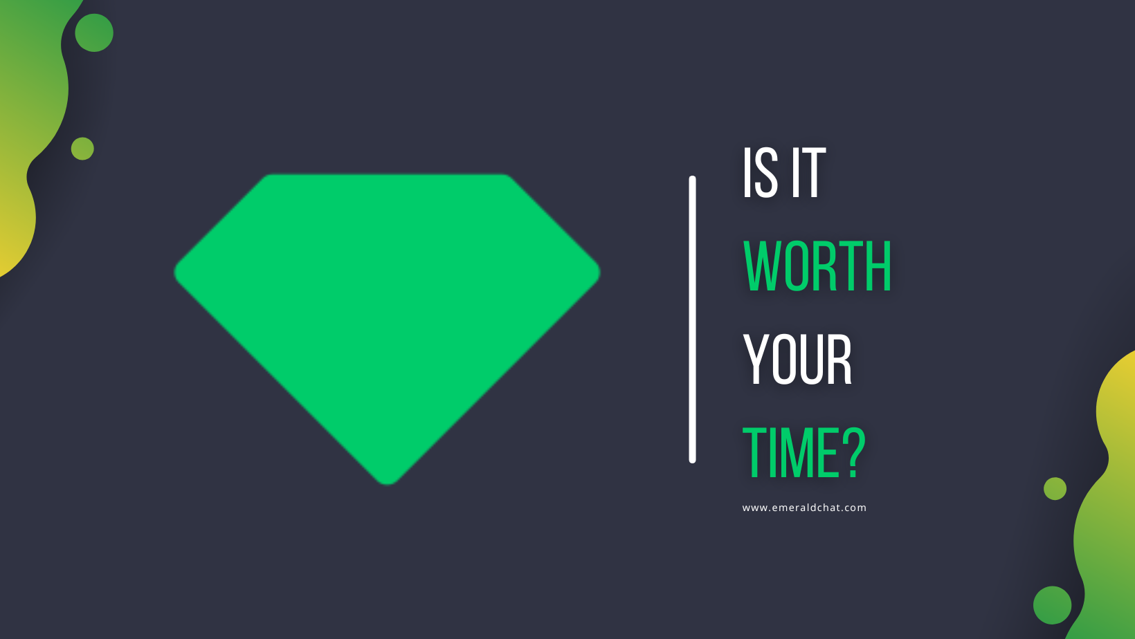 The Pros and Cons of Emerald Chat: Is it Worth Your Time?