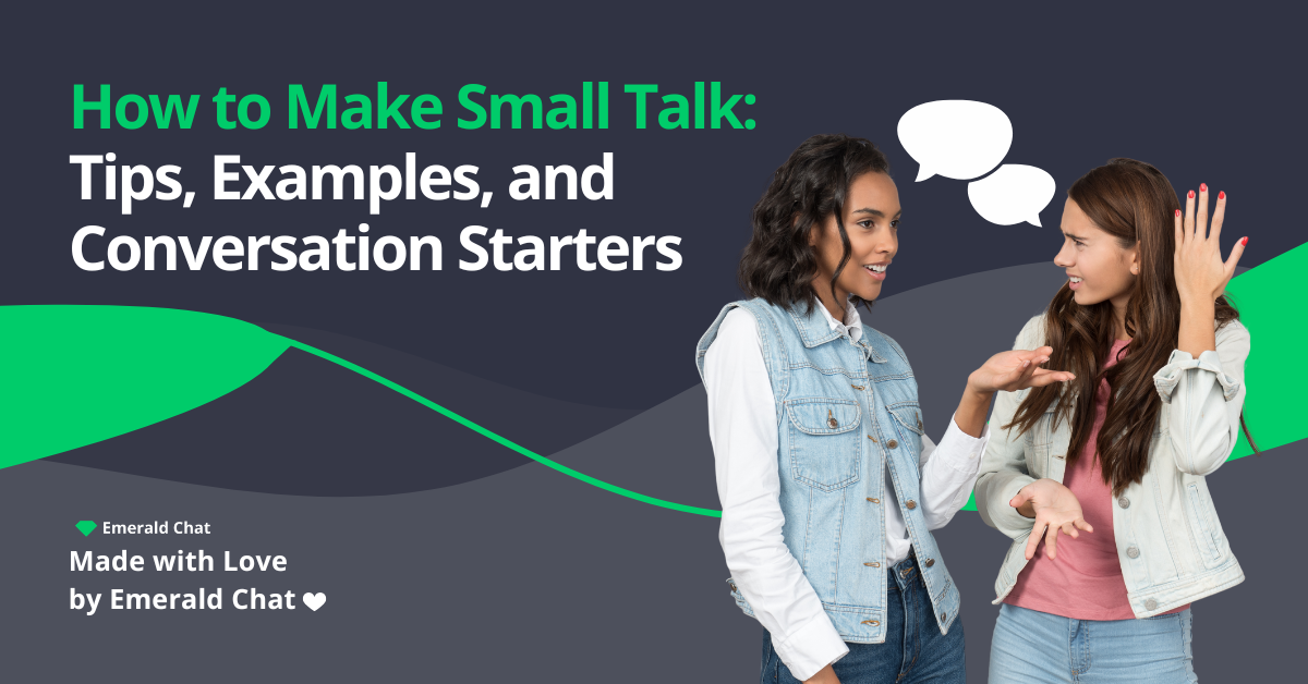 How to Make Small Talk: Tips, Examples, and Conversation Starters