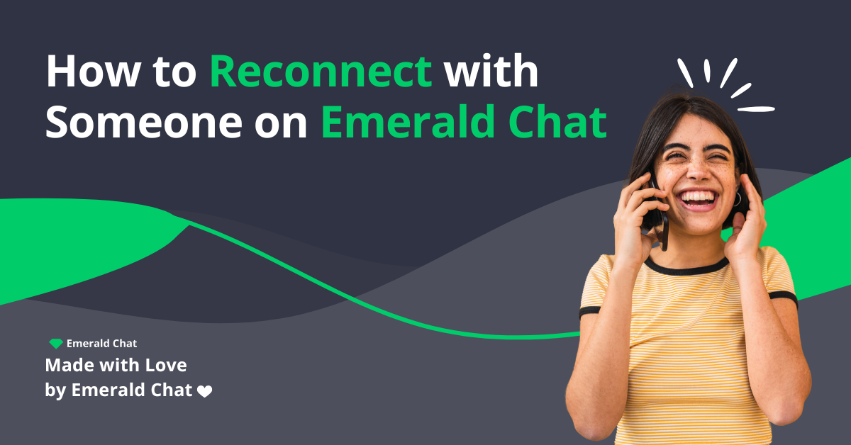 How to Reconnect with Someone on Emerald Chat